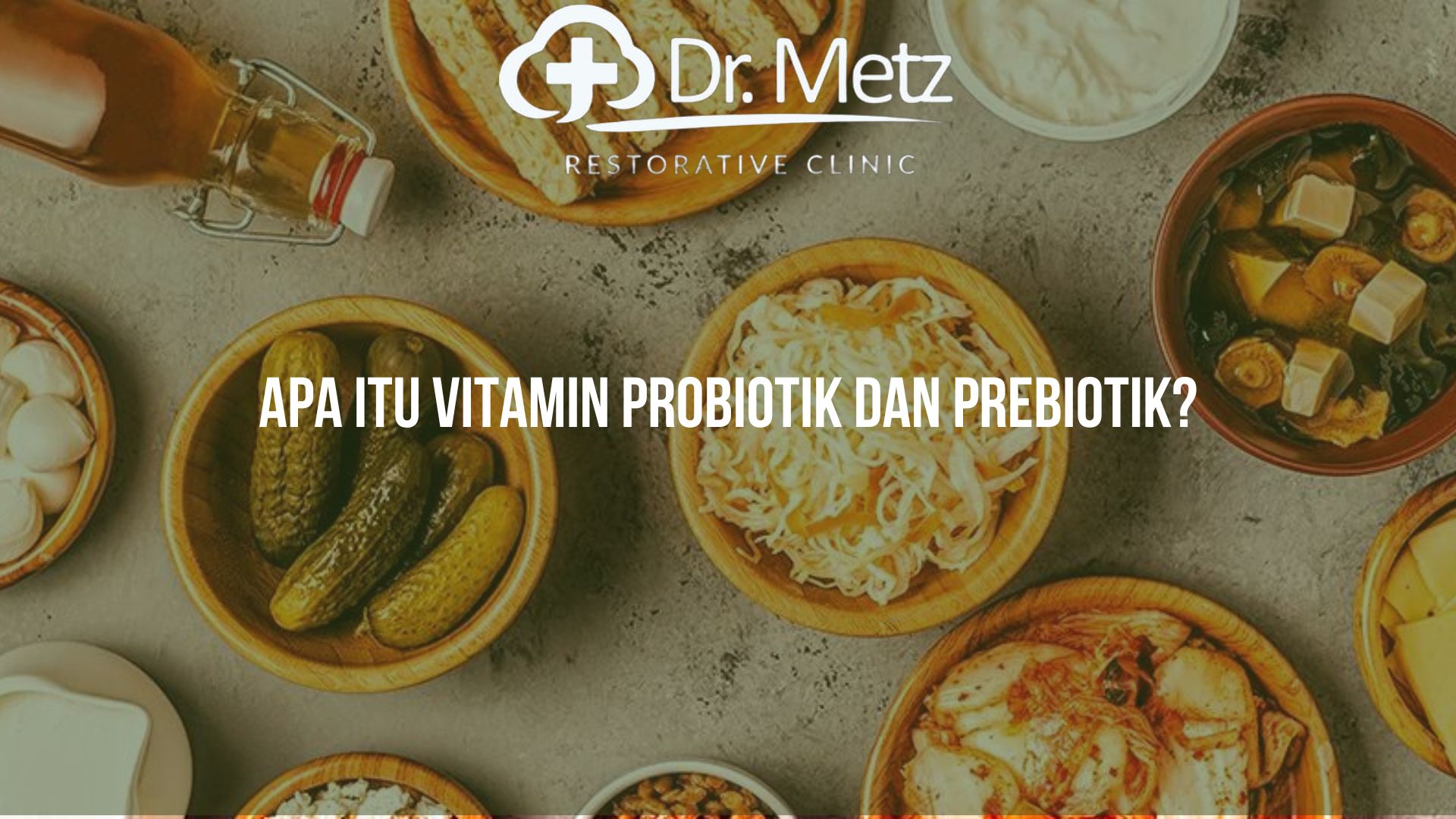 Apa Itu Vitamin Probiotik Dan Prebiotik? - Drmetzskincare