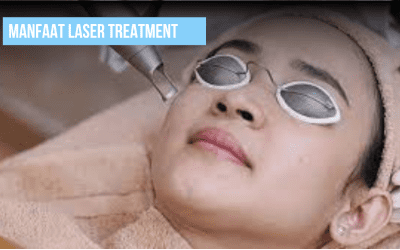 Manfaat Laser Treatment