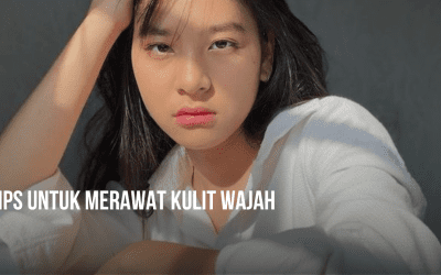 Tips Harian untuk Merawat Kulit Wajah